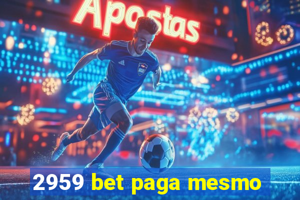 2959 bet paga mesmo